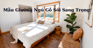 Mẫu Giường Ngủ Gỗ Sồi Sang Trọng