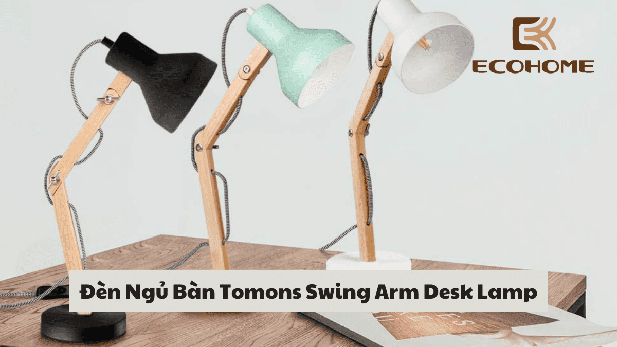 Đèn Ngủ Bàn Tomons Swing Arm Desk Lamp